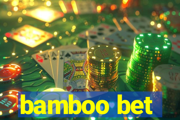 bamboo bet